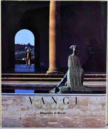 （伊文・和文併記）ジュリアーノ・ヴァンジ彫刻集　フィレンツェ、フォルテ・ベルヴェデーレ【Vangi : al Forte di Belvedere】