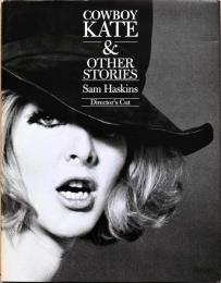 （英文）サム・ハスキンス写真集　カウボーイ・ケイト　ディレクターズ・カット【Sam Haskins : Cowboy Kate and Other Stories : Director's Cut】