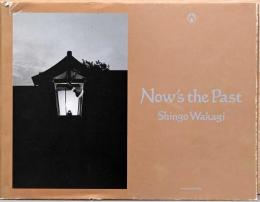 若木信吾写真集　Now's The Past