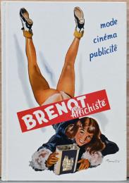 （仏文）ブレノーのピンナップポスター集【Pierre-Laurent Brenot : BRENOT Affichiste】