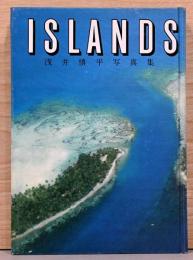 浅井愼平写真集　Islands