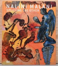 （英文）ナリニ・マリニ作品集　他者に対する二分割思考【Nalini Malani: Splitting the Other】