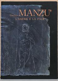 ジャコモ・マンズー　愛と平和展【Giacomo Manzu : L'amore E La Pace】