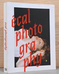 （英仏文）ECAL（ローザンヌ美術大学）の写真【Ecal Photography】