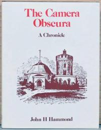 (英文)図説カメラ・オブスキュラ（暗箱）の歴史【The Camera Obscura, A Chronicle】