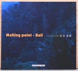佐治嘉隆写真集　Melting Point, Bali　（サイン入り）