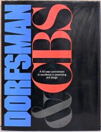 (英文)ルウ・ドーフスマンとCBS　広告とデザインにおける卓越した献身の40年【Dorfsman ＆ CBS, A 40-year Commitment to Excellence in Advertising and Design】