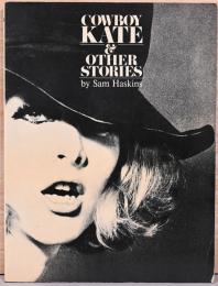 (英文)サム・ハスキンス写真集　カウボーイ・ケイト・アンド・アザー・ストーリーズ【Cowbot Kate & Other Stories By Sma Haskins】