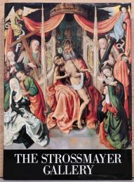 (英文)ストロスマイヤー・ギャラリー・オブマスターズの中世巨匠絵画【The Strossmayer Gallery of Ancient Masters】