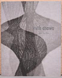 (英文)ルース・アサワ作品展　ライン・バイ・ライン【Ruth Asawa : Line by Line】