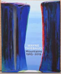 （英文）ウェイン・ティーボー画集　山々【Wayne Thiebaud: Moutains 1965-2019】