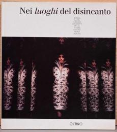 (伊文)魔法が解けた場所で　9人のファッション系イタリア写真家たち【Nei Luoghi Del Disincanto】