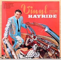 (英文)ヴァイナル・ヘイランド　カントリーミュージックのアルバムカバー【Vinyl Hayride, Country Music Album Cover 1947-1989】
