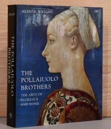 (英文)ポッライオーロ兄弟とフィレンツェ・ローマ美術【The Pollaiuolo Brothers: The Arts of Florence and Rome】