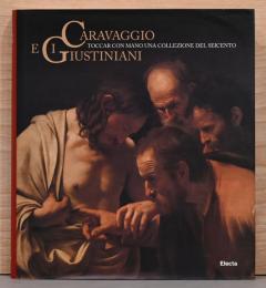 (伊文)ジュスティニアーニ侯爵コレクション　カラヴァッジョ画集【Caravaggio E I Giustiniani 】