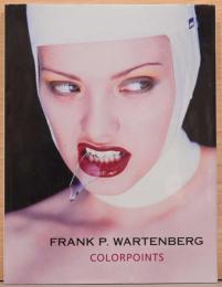 (英文)フランク・P・ワルテンベルク写真集　カラーポイント【Frank P.Wartenberg : Colorpoints】