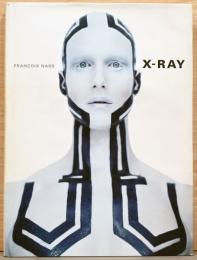 (英文)フランソワ・ナーズ写真集　X線【X-ray: photographs by Francois Nars】