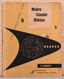 (英文)現代のカレンダー・ウォッチ　内部駆動機構の動作・詳細・修理【Modern Calender Watches : Action Detail of Calibers Repair】