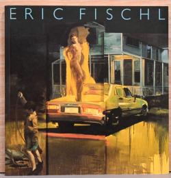 (独仏文)エリック・フィッシェル　絵画とドローイング【Eric Fischl : Bilder und Zeichnungen/Peintures et dessins】