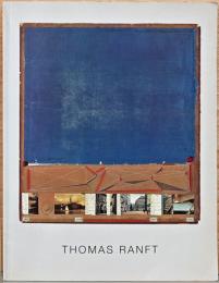 (独文)トマス・ランフト展【Thomas Ranft :  Aus einer anderen Zeit】
