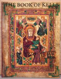 (英文)ケルズの書【The Book of Kells: An Illustrated Introduction to the Manuscript in Trinity College, Dublin】