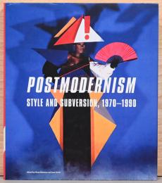 (英文)ポストモダニズム　様式と破壊1970-1990 展【Postmodernism: Style & Subversion 1970-1990】