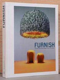 (英文)ファニッシュ　21世紀の家具とインテリアデザイン【Furnish, Furniture and Interior Design for The 21st Century】