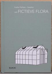 （蘭文）イネケ・ケイケス作品集　架空の植物栽培者【Ineke Keikes: Kweker van Fictieve Flora】