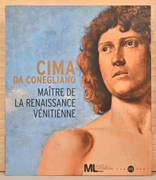 (仏文)ヴェネツィア・ルネサンス期の巨匠　チーマ・ダ・コネリアーノ画集【Cima da Conegliano : Maitre de la Renaissance venitienne】