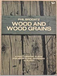 (英文)アーティストとデザイナーのための樹木とその表面写真【Wood and Wood Grains : A Photographic Album for Artists and Designers】