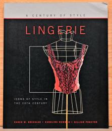 (英文)図説　ランジェリーの歴史【A Century of Style : Lingerie】