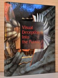 だまし絵 2 Visual Deception II Into the Future　