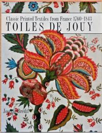 (英文)フランスの古典的プリント織物　トワル・ド・ジュイ【Toiles De Jouy: Classic Printed Textiles from France 1760-1843】