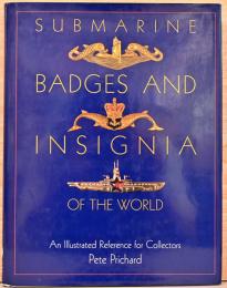 (英文)世界の潜水艦乗組員のバッジ・記章【Submarine Badges And Insignia of The World】