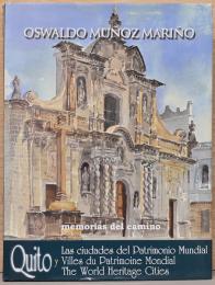 (西英仏文)オズワルド・ムニョス・マリーニョ水彩画集　キトーと世界遺産の思い出【Oswaldo Munoz Marino Memorias del Camino  Quito y las Ciudades del Patrimonio Mundial】