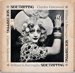 (英文)チャールズ・ゲートウッド写真集 サイドトリッピング【Charles Gatewood : Sidetripping】