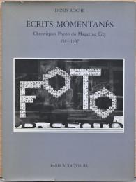 (仏文)雑誌「シティ」の写真作家たち【Ecrits Momentanes, Chroniques Photo du Magazine City 1984-1987】