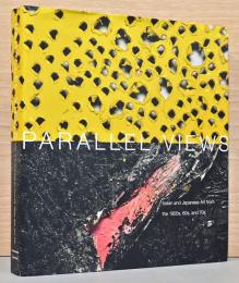 (英文)パラレル・ビュー　1950、60、70年代のイタリアと日本の美術【Parallel Views: Italian and Japanese Art from the 1950s, 60s, and 70s】