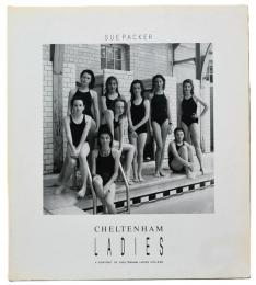 （英文）スー・パッカー写真集　チェルトナム・レディース・カレッジの生徒たち【Sue Packer: Cheltenham Ladies a Portrait of Cheltenham Ladies College】