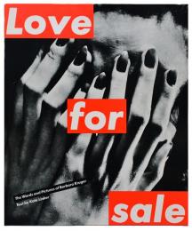 （英文）バーバラ・クルーガー作品集　ラブ・フォー・セール【Barbara Kruger：Love for Sale 】