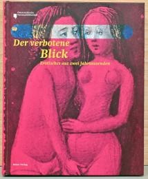 (独文)禁じられた視線　エロティシズムの2000年【Der verbotene Blick :  Erotisches aus zwei Jahrtausenden】
