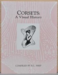(英文)図説　コルセットの歴史【Corsets: A Visual History】