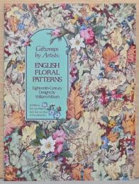 (英文)18世紀の花模様　ギフト用包装紙パターン集【Giftwraps by Artists: English Floral Patterns: Eighteenth-Century Designs by William Killbum】