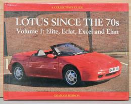 (英文)1970年代からのロータス車　エリート、エクラ、エクセル、エラン【Lotus Since the 70's Vol. 1 : Elite, Eclat, Excel, Elan】