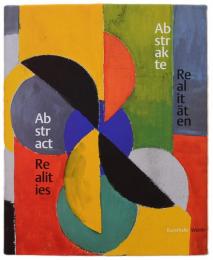 (独英文)アブストラクト・リアリティーズ　抽象的現実　ウルト・コレクション【Abstract Realities: Pictures and Sculptures in the Wurth Collection】