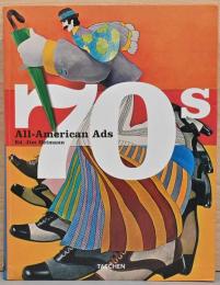 (英独仏＋日本文)アメリカン・アドバタイジング’70ｓ【All - American Ads 70s】