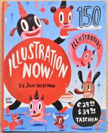 (英独仏文)イラストレーションナウ！150人のイラストレーターたち【Illustrations Now! 150 Illustratoers】