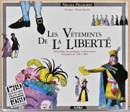 (仏文)図説　自由のための衣服　1780-1800年フランスの服飾と習慣【Les Vetements de la Liberte : Abecedaire des Pratiques Vestimentaires Francaises de 1780 a 1800】