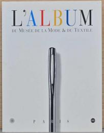 (仏文)パリ・モード・テキスタイル博物館蔵品カタログ【L'Album du Musee de la mode et du textile Collectif】