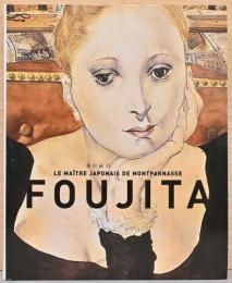 (仏文)モンパルナスの日本人画家　藤田嗣治【Le Maitre Japonais de Monparnasse, Fujita】